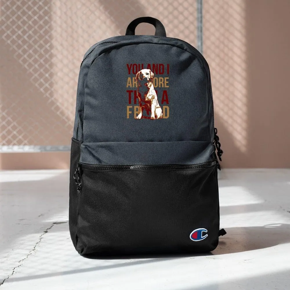 More Than A Friend Embroidered Champion Backpack