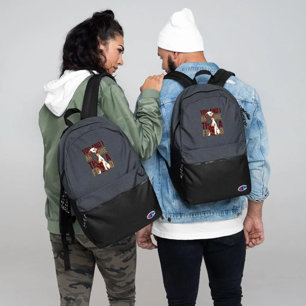 More Than A Friend Embroidered Champion Backpack